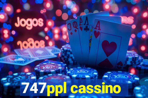 747ppl cassino